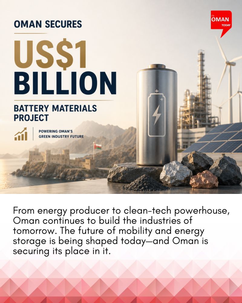 𝐎𝐦𝐚𝐧 𝐒𝐞𝐜𝐮𝐫𝐞𝐬 𝐔𝐒$𝟏 𝐁𝐢𝐥𝐥𝐢𝐨𝐧 𝐁𝐚𝐭𝐭𝐞𝐫𝐲 𝐌𝐚𝐭𝐞𝐫𝐢𝐚𝐥𝐬 𝐏𝐫𝐨𝐣𝐞𝐜𝐭 𝐢𝐧 𝐌𝐚𝐣𝐨𝐫 𝐆𝐫𝐞𝐞𝐧 𝐈𝐧𝐝𝐮𝐬𝐭𝐫𝐲 𝐁𝐫𝐞𝐚𝐤𝐭𝐡𝐫𝐨𝐮𝐠𝐡